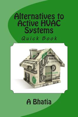 Alternatives to Active HVAC Systems: Quick Book By A. Bhatia Cover Image