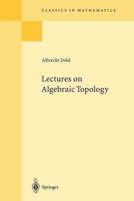 Lectures on Algebraic Topology (Classics in Mathematics)