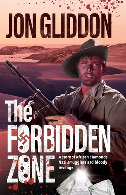 The Forbidden Zone: A story of African diamonds, Nazi smugglers and bloody revenge (Mud and Blood #2)