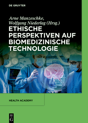Ethische Perspektiven Auf Biomedizinische Technologie (Health Academy #3) Cover Image