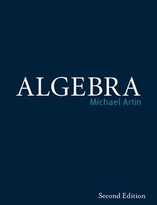 Algebra (Classic Version) (Pearson Modern Classics for Advanced Mathematics)