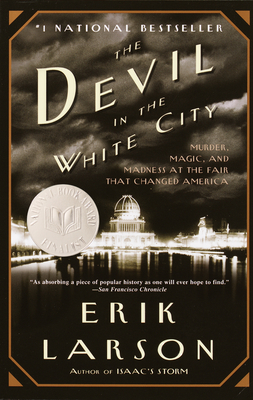 Cover for The Devil in the White City: Murder, Magic, and Madness at the Fair that Changed America