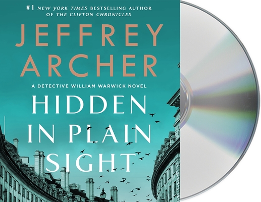 Hidden in Plain Sight: A Detective William Warwick Novel (William Warwick Novels #2) By Jeffrey Archer, George Blagden (Read by) Cover Image