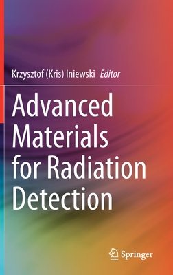 Advanced Materials for Radiation Detection (Hardcover) | Reiter&rsquo;s 