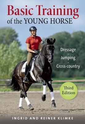 Basic Training of the Young Horse: Dressage, Jumping, Cross-Country Cover Image