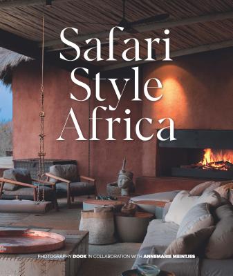 Safari Style Africa By Annemarie Meintjies, Dook (By (photographer)), Laurian Brown (Text by) Cover Image