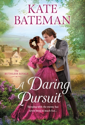 A Daring Pursuit: The Ruthless Rivals By Kate Bateman Cover Image