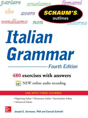 Schaum's Outline of Italian Grammar, 4th Edition By Joseph Germano, Conrad Schmitt Cover Image
