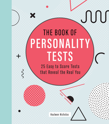 The Book of Personality Tests: 25 Easy to Score Tests that Reveal the Real You (Puzzlecraft) Cover Image