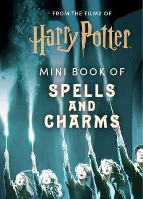 From the Films of Harry Potter: Mini Book of Spells and Charms  By Insight Editions Cover Image