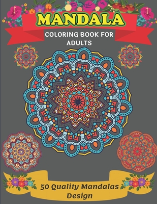 50 Mandala Coloring Book for Adults: mandala coloring book, adults