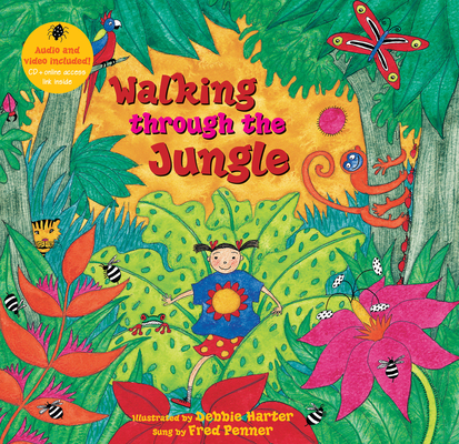 Walking Through the Jungle (Singalongs) By Stella Blackstone, Debbie Harter (Illustrator), Fred Penner (Performed by) Cover Image