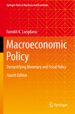 Macroeconomic Policy: Demystifying Monetary and Fiscal Policy (Springer Texts in Business and Economics) Cover Image