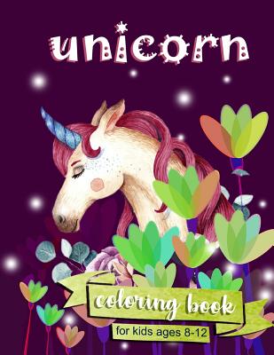 Unicorn Coloring Book: For Kids Ages 8-12 By Zone365 Creative Journals Cover Image