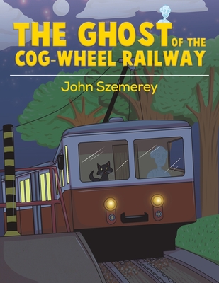 The Ghost of the Cog-Wheel Railway Cover Image