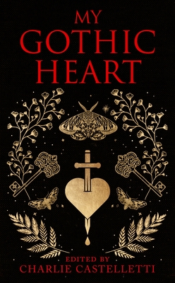 My Gothic Heart By Charlie Castelletti Cover Image