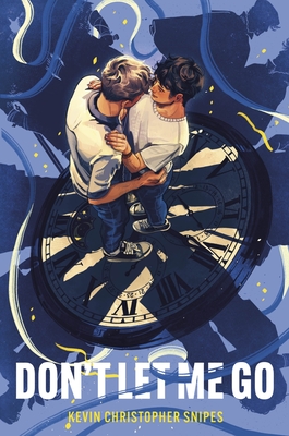 Don't Let Me Go By Kevin Christopher Snipes Cover Image