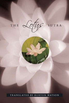 The Lotus Sutra (Translations from the Asian Classics) By Burton Watson (Translator) Cover Image
