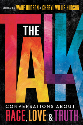 The Talk: Conversations about Race, Love & Truth Cover Image