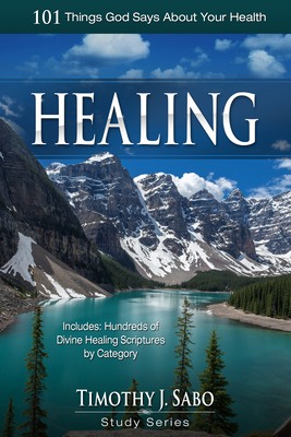 Healing: 101 Things God Says about Your Health Cover Image