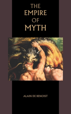 The Empire of Myth By Alain De Benoist Cover Image