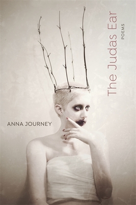 Judas Ear: Poems By Anna Journey Cover Image