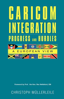 CARICOM INTEGRATION Progress and Hurdles: A European View cover
