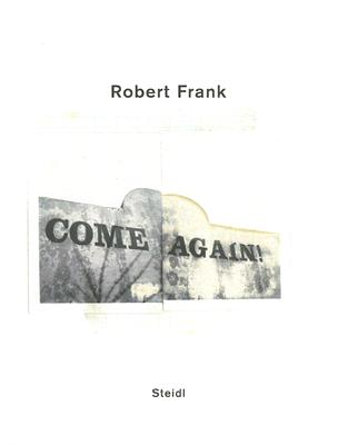 Robert Frank: Come Again (Paperback) | Greenlight Bookstore