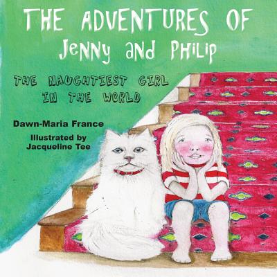 The Adventures of Jenny and Philip: The Naughtiest Girl in the World Cover Image