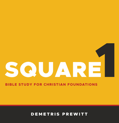 Square 1: Bible Study for Christian Foundations Cover Image
