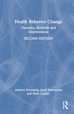 Health Behavior Change: Theories, Methods and Interventions