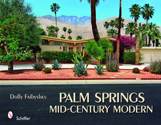 Palm Springs Mid-Century Modern By Dolly Faibyshev Cover Image