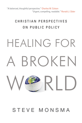 Healing for a Broken World: Christian Perspectives on Public Policy