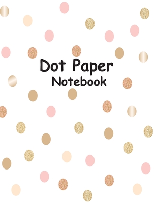 Dot Paper: 161 pages Size 8.5" x 11" Dotted Notebook Paper Grid Drawing & Note Taking