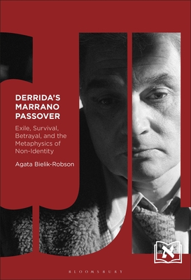 Derrida's Marrano Passover: Exile, Survival, Betrayal, and the Metaphysics of Non-Identity Cover Image
