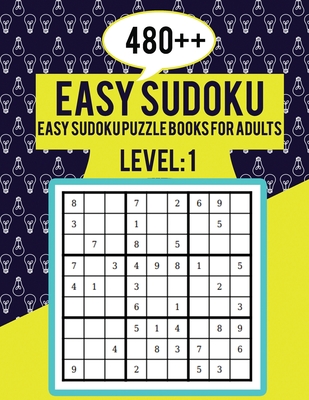 480++ Easy Sudoku: Easy Sudoku Puzzle Books for Adults Level 1 - Perfect for Beginners - Large Print Puzzles - Easy Sudoku For Senior Cover Image