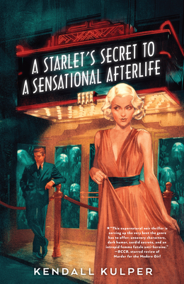 A Starlet's Secret to a Sensational Afterlife By Kendall Kulper Cover Image