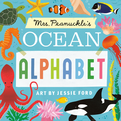 Mrs. Peanuckle's Ocean Alphabet (Mrs. Peanuckle's Alphabet #10) By Mrs. Peanuckle, Jessie Ford (Illustrator) Cover Image