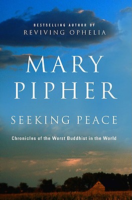 Cover Image for Seeking Peace: Chronicles of the Worst Buddhist in the World