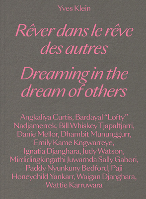 Yves Klein: Dreaming in the Dream of Others Cover Image