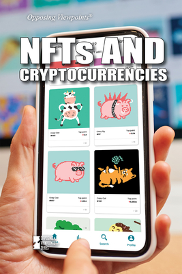 Nfts and Cryptocurrencies (Opposing Viewpoints)  Cover Image