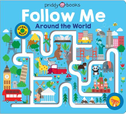Maze Book: Follow Me Around the World (Finger Mazes) By Roger Priddy Cover Image