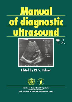 Manual of Diagnostic Ultrasound By P. Palmer (Editor) Cover Image