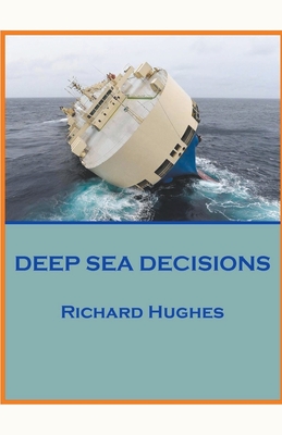 Deep Sea Decisions By Richard Hughes Cover Image