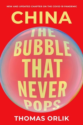 China: The Bubble That Never Pops By Thomas Orlik Cover Image