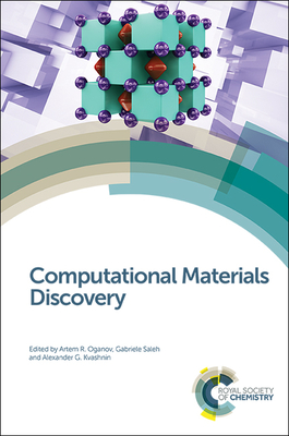 Computational Materials Discovery By Artem R. Oganov (Editor), Gabriele Saleh (Editor), Alexander G. Kvashnin (Editor) Cover Image