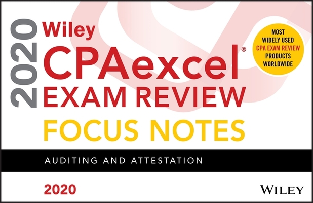Wiley Cpaexcel Exam Review 2020 Focus Notes: Auditing and Attestation Cover Image
