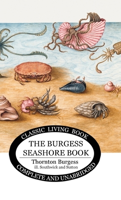 The Burgess Seashore Book for Children in color By Thornton S. Burgess Cover Image