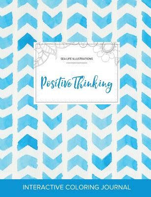 Adult Coloring Journal: Positive Thinking (Sea Life Illustrations, Watercolor Herringbone) Cover Image