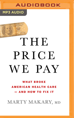 The Price We Pay: What Broke American Health Care - And How to Fix It Cover Image